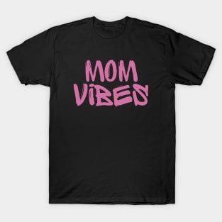 Mom Vibes T-Shirt